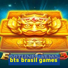 bts brasil games